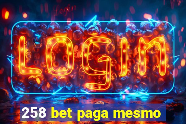 258 bet paga mesmo